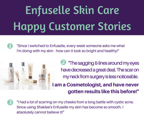 Happy Enfuselle Skin Care Customer Stories